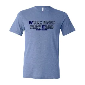 West Hills Bella Triblend Work Hard Tee